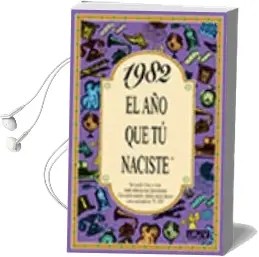 Descargar AudioLibro 1982 el año que tu Naciste de Rosa Collado Bascompte año 1998