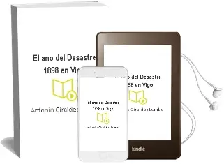 Descargar AudioLibro El año del Desastre 1898 en Vigo de Antonio Giraldez Lomba año 1998