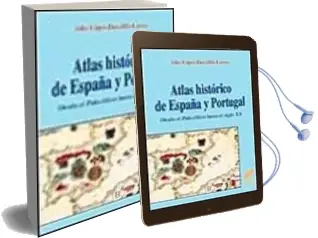 Descargar AudioLibro Atlas Historico de España y Portugal de Julio Lopez Davalillo Larrea año 1999