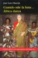 AudioLibro Cuando Sale la Luna... Africa Danza: Cronica Directa Sobre la lab or del Opus dei de Jose Luis Olaizola Sarria