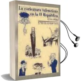 Descargar AudioLibro La Caricatura Valenciana en la ii Republica (1931-1939) de Maria De Los Angeles Valls año 1999