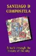 AudioLibro Santiago de Compostela: A Walk Through the History of the City de Varios Autores