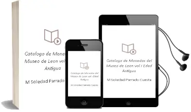 Descargar AudioLibro Catalogo de Monedas del Museo de Leon (Vol. i): Edad Antigua de Mª Soledad Parrado Cuesta año 1999