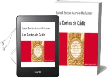Descargar AudioLibro Las Cortes de Cadiz de Isabel Enciso Alonso Muñumer año 1999