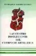 AudioLibro Las Cuatro Disoluciones del Cuerpo de Artilleria: Un Trozo de nue Stra Historia de Santiago Fajardo Gomez