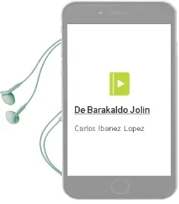 Descargar AudioLibro De Barakaldo...Jolin de Carlos Ibañez Lopez año 1999