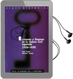 Descargar AudioLibro Economia y Finanzas en la Guerra Acivil Española (1936-1939) de Jose Angel Sanchez Asiain año 1999