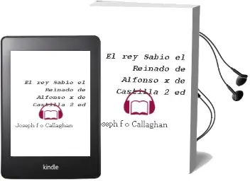 Descargar AudioLibro El rey Sabio, el Reinado de Alfonso x de Castilla (2ª Ed.) de Joseph F. O Callaghan año 1999