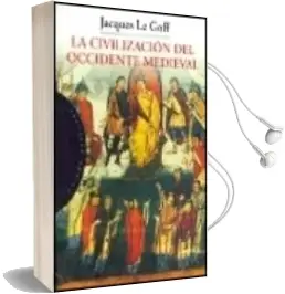 Descargar AudioLibro La Civilizacion del Occidente Medieval de Jacques Le Goff año 1999