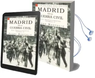 Descargar AudioLibro Madrid en la Guerra Civil, los Protagonistas (Vol. ii) de Pedro Montoliu año 1999