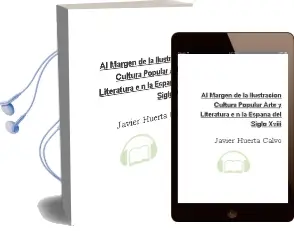 Descargar AudioLibro Al Margen de la Ilustracion: Cultura Popular, Arte y Literatura e n la España del Siglo Xviii de Javier Huerta Calvo año 1999
