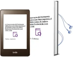 Descargar AudioLibro La Conservacion del Patrimonio Cultural en Leon: Intervenciones d el Instituto Leones de Cultura, Diputacion Provincial de Leon (1995-1998) de Varios Autores año 1999