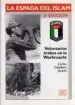 AudioLibro La Espada del Islam: Voluntarios Arabes en la Werhmacht (2ª Ed.) de Carlos Jurado Caballero