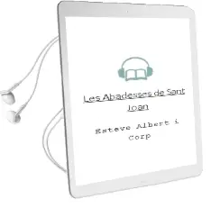 Descargar AudioLibro Les Abadesses de Sant Joan de Esteve Albert I Corp año 1999