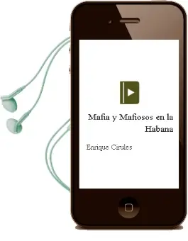 Descargar AudioLibro Mafia y Mafiosos en la Habana de Enrique Cirules año 1999