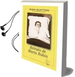 Descargar AudioLibro Retrato de Marta Robin de Jean Guitton año 1999