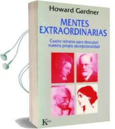 Descargar AudioLibro Mentes Extraordinarias: Cuatro Retratos para Descubrir Nuestra pr Opia Excepcionalidad de Howard Gardner año 1999