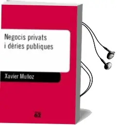 Descargar AudioLibro Negocis Privats i Dèries Pliques. Memòries de Xavier Muñoz año 1999