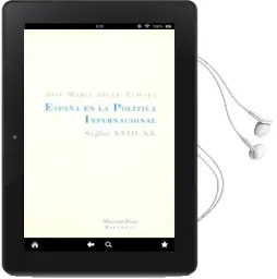Descargar AudioLibro España en la Politica Internacional: Siglos Xviii-Xx de Jose Maria Jover Zamora año 1999