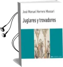 Descargar AudioLibro Juglares y Trovadores de Jose Manuel Herrero Massari año 1999