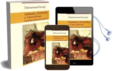 Descargar AudioLibro Soldados, Sirvientes y Concubinas: La Esclavitud en Marruecos en el Siglo xix de Varios Autores año 1999