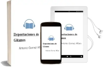 Descargar AudioLibro Deportaciones de Gitanos de Antonio Gomez Alfaro año 1999