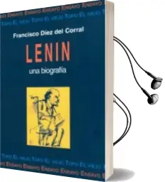 Descargar AudioLibro Lenin, una Biografia de Francisco Diez Del Corral año 1999