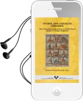 Descargar AudioLibro Vitoria, una Ciudad de Ciudades: Una Vision del Mundo Urbano en e l Pais Vasco Durante el Antiguo Regimen de Rosario Porres Marijuan año 1999