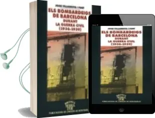 Descargar AudioLibro Els Bombardeigs de Barcelona Durant la Guerra Civil (1936-1939) de Joan Villaroya I Font año 1999