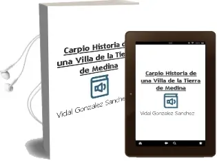 Descargar AudioLibro Carpio: Historia de una Villa de la Tierra de Medina de Vidal Gonzalez Sanchez año 1999
