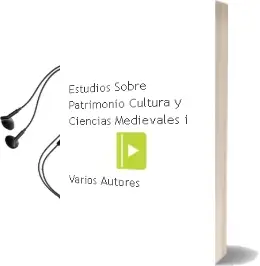 Descargar AudioLibro Estudios Sobre Patrimonio, Cultura y Ciencias Medievales, i de Varios Autores año 1999