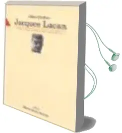 Descargar AudioLibro Jacques Lacan: Vida y Pensamiento Psicoanalitico de Gilbert Diatkine año 1999