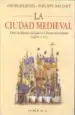 AudioLibro La Ciudad Medieval: Del Occidente Cristiano al Oriente Musulman ( Siglos V-Xv) de Georges Jehel