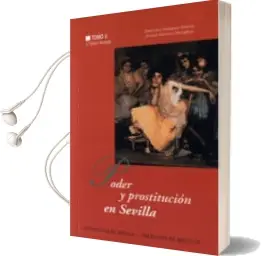 Descargar AudioLibro Poder y Prostitucion en Sevilla: Siglos xiv al xx de Francisco Vazquez Garcia año 1999