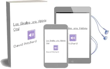 Descargar AudioLibro Los Beatles, una Historia Oral de David Pritchard año 1999