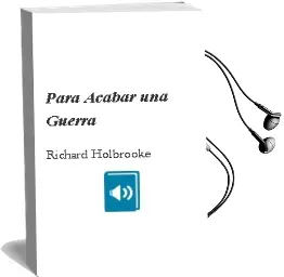 Descargar AudioLibro Para Acabar una Guerra de Richard Holbrooke año 1999