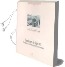 Descargar AudioLibro Japon en el Siglo xx: De Imperio Militar a Potencia Economica de Luis Eugenio Togores Sanchez año 2000
