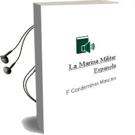 Descargar AudioLibro La Marina Militar Española de F. Condeminas Mascaro año 2000