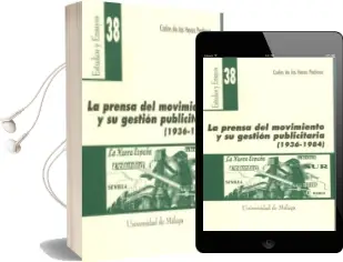Descargar AudioLibro La Prensa del Movimiento y su Gestion Publicitaria (1936-1984) de Carlos De Las Heras Pedrosa año 2000