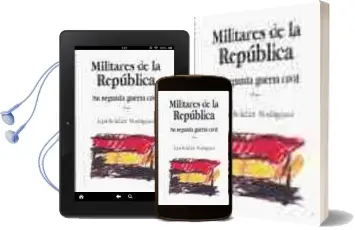 Descargar AudioLibro Militares en la Republica: Su Segunda Guerra Civil de Luis Roldan Rodriguez año 2000
