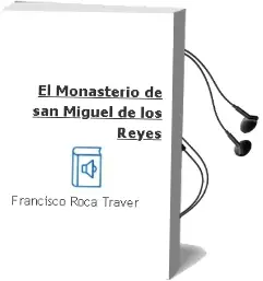 Descargar AudioLibro El Monasterio de san Miguel de los Reyes de Francisco Roca Traver año 2000