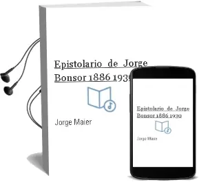 Descargar AudioLibro Epistolario de Jorge Bonsor 1886-1930 de Jorge Maier año 2000