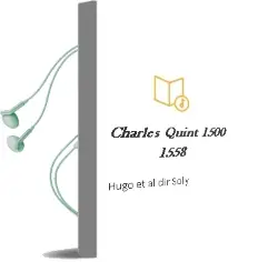 Descargar AudioLibro Charles Quint 1500-1558 de Hugo Et Al. (Dir.) Soly año 2000