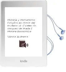 Descargar AudioLibro Historia y Humanismo: Estudios en Honor del Profesor dr. d. Valen tin Vazquez de Prada (Ii): Histora Economica de Varios Autores año 2000