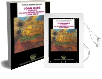 Descargar AudioLibro Joan Miro. l Artista i es seu Entorn Cultural (1918-1983) de Joan M. Minguet Batllori año 2000