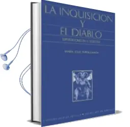 Descargar AudioLibro La Inquisicion y el Diablo, Supersticiones en el Siglo Xviii de Maria Jesus Torquemada año 2000