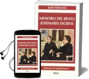 Descargar AudioLibro Memoria del Beato Josemaria Escriva, Entrevista con Salvador Bern al de Javier Echevarria año 2000