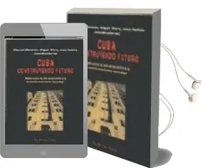 Descargar AudioLibro Cuba: Construyendo Futuro Reestructuracion Economica y Transforma Ciones Sociales de Manuel Monereo año 2000
