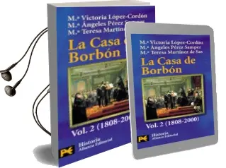 Descargar AudioLibro La Casa de Borbon: Familia, Corte y Politica: 1808-2000 de Maria Angeles Perez Samper año 2000