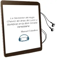 Descargar AudioLibro La Gestacion de Hugo Chavez: 40 Años de Luces y Sombras en la dem Ocracia Venezolana de Manuel Caballero año 2000
